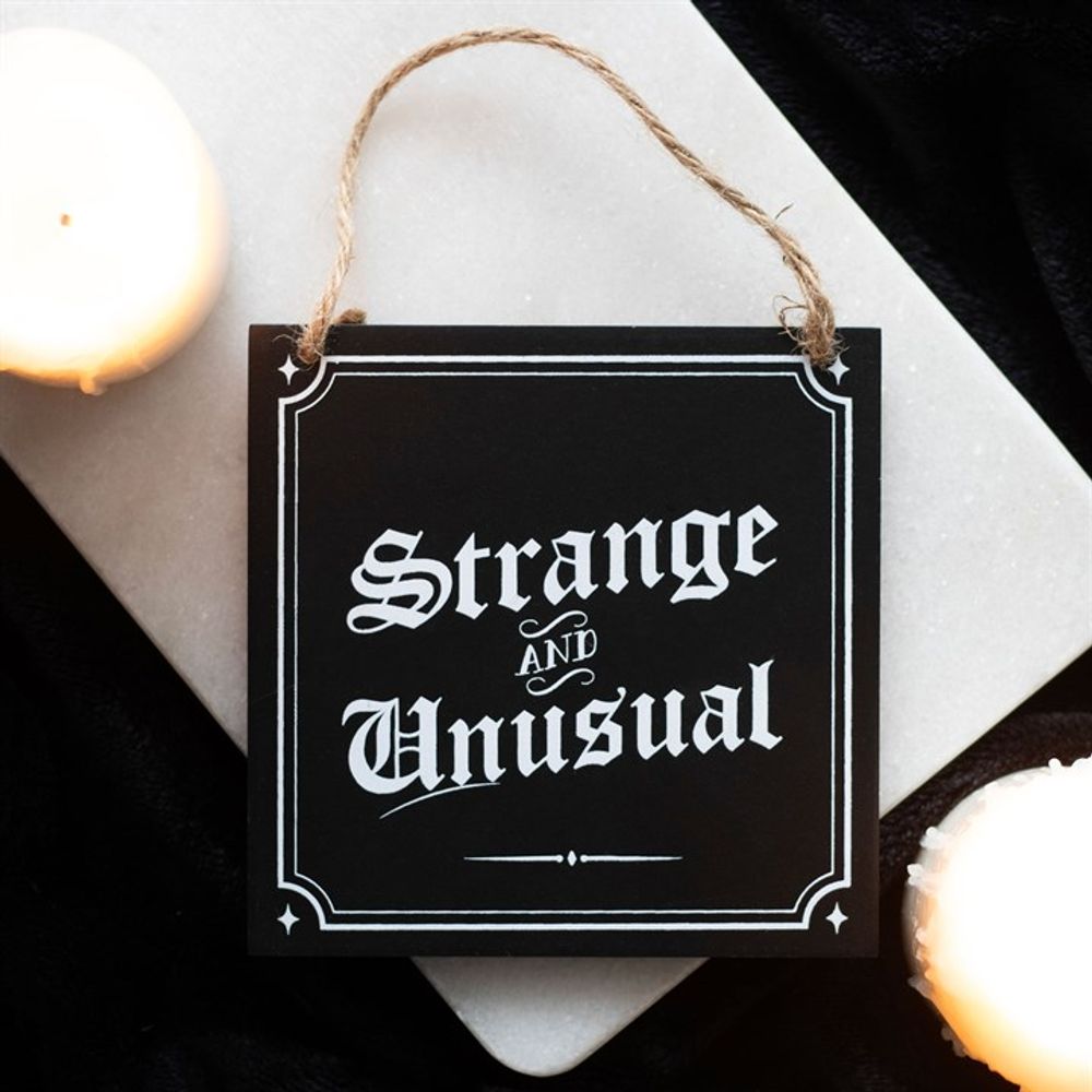 'Strange and Unusual' Hanging Sign